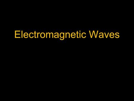 Electromagnetic Waves