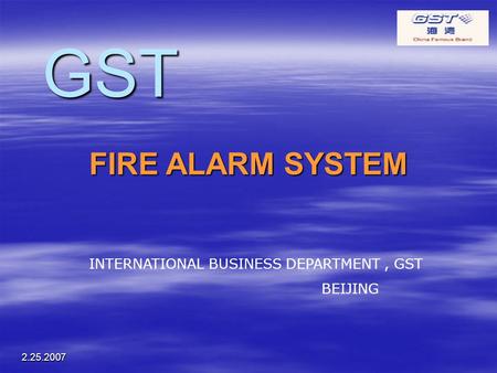 GST FIRE ALARM SYSTEM INTERNATIONAL BUSINESS DEPARTMENT , GST BEIJING