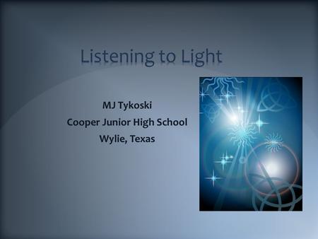 MJ Tykoski Cooper Junior High School Wylie, Texas.