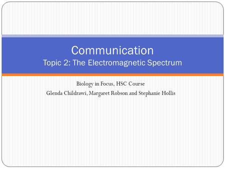 Communication Topic 2: The Electromagnetic Spectrum