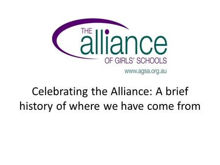 Celebrating the Alliance: A brief history of where we have come from.