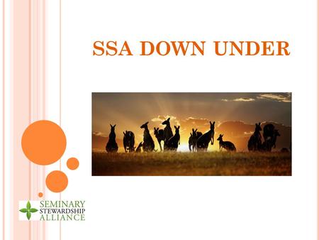 SSA DOWN UNDER. A USTRALIA ’ S A LONG WAY AWAY !