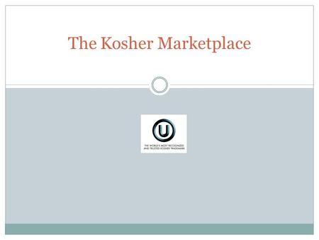 The Kosher Marketplace. THE POWER OF OU KOSHER JOIN THOUSANDS OF MANUFACTURERS WORLDWIDE WHO VALUE THE POWER OF OU CERTIFICATION FOR THEIR PRODUCTS An.