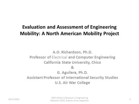 Evaluation and Assessment of Engineering Mobility: A North American Mobility Project A.O. Richardson, Ph.D. Professor of Electrical and Computer Engineering.