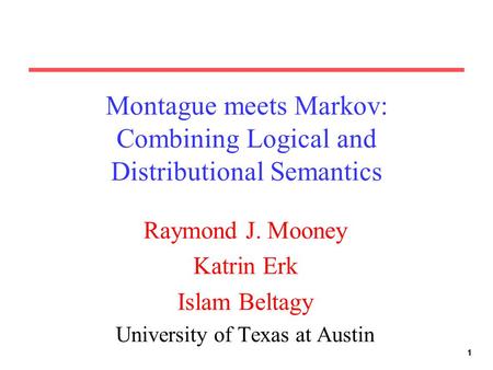 Montague meets Markov: Combining Logical and Distributional Semantics