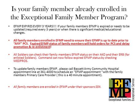 EFMP EXPIRES EVERY 3 YEARS