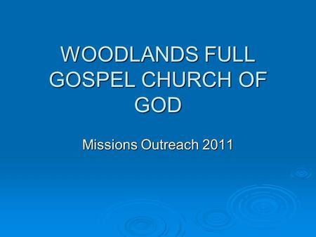 WOODLANDS FULL GOSPEL CHURCH OF GOD Missions Outreach 2011.