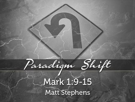 Mark 1:9-11 In those days Jesus came from Nazareth of Galilee and was baptized by John in the Jordan. And when he came up out of the water, immediately.