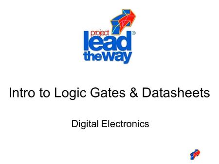 Intro to Logic Gates & Datasheets