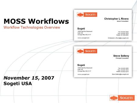 MOSS Workflows Workflow Technologies Overview November 15, 2007 Sogeti USA.