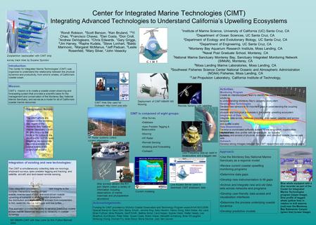 1 Institute of Marine Science, University of California (UC) Santa Cruz, CA 2 Department of Ocean Sciences, UC Santa Cruz, CA 3 Department of Ecology and.