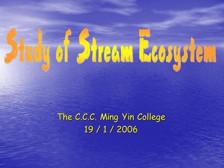 The C.C.C. Ming Yin College 19 / 1 / 2006. Introduction Aims 1. To compare the biodiversities at site A and site B. 2. To promote our environmental awareness.