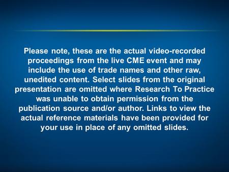 Please note, these are the actual video-recorded proceedings from the live CME event and may include the use of trade names and other raw, unedited content.