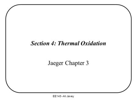 Section 4: Thermal Oxidation