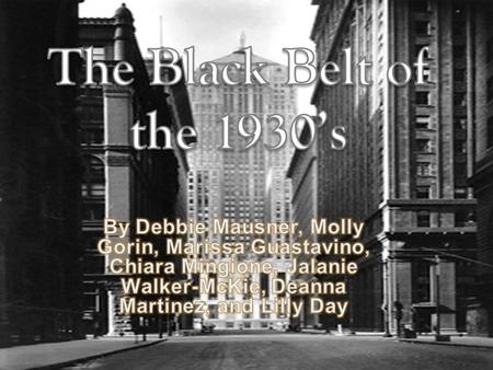 What is the Black Belt? –DIVISION- Blacks were sectioned off in one part of Chicago, away from whites. The two races were divided by the line, otherwise.