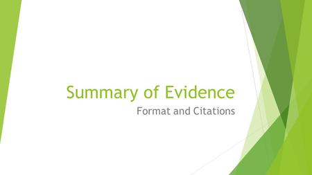 Summary of Evidence Format and Citations. Part B: Summary of Evidence – 6 marks Marks Level descriptor  0 There is no relevant factual material.  1–2.