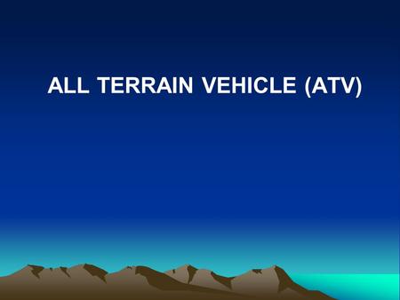 ALL TERRAIN VEHICLE (ATV). 41.5 c.c. 49.3 c.c. 69.3 c.c.