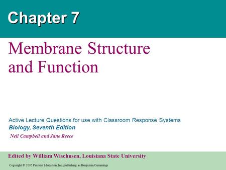 Copyright © 2005 Pearson Education, Inc. publishing as Benjamin Cummings Active Lecture Questions for use with Classroom Response Systems Biology, Seventh.