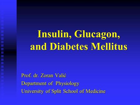 Insulin, Glucagon, and Diabetes Mellitus