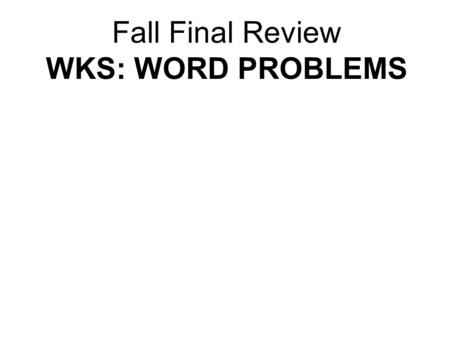 Fall Final Review WKS: WORD PROBLEMS. Average Speed 1. A rock is dropped from the top of a tall cliff 9 meters above the ground. The ball falls freely.