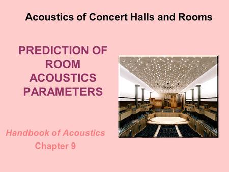 PREDICTION OF ROOM ACOUSTICS PARAMETERS