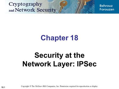 Security at the Network Layer: IPSec