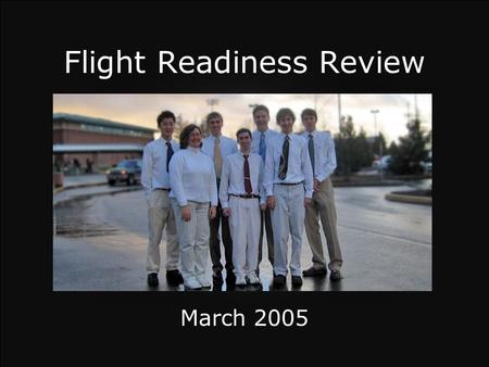 Flight Readiness Review March 2005. Vehicle Criteria Testing and vehicle design Bulkheads: 9-Ply ½” birch plywood made by Public Missiles, Ltd or ¼ inch.