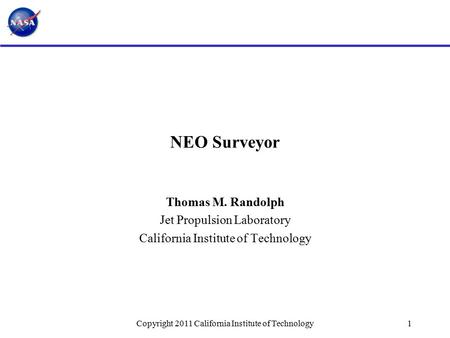 NEO Surveyor Thomas M. Randolph Jet Propulsion Laboratory