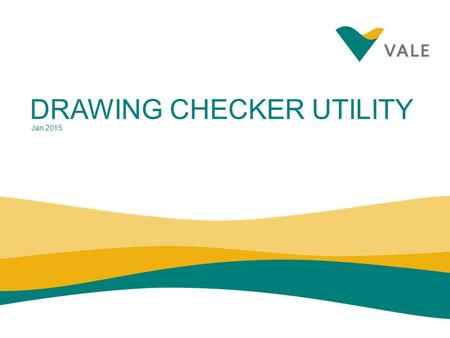 DRAWING CHECKER UTILITY Jan 2015. Check Current Drawing (V7) Check Current Drawing (V8) Check Current Drawing (AutoCAD opened in MicroStation) Check Full.