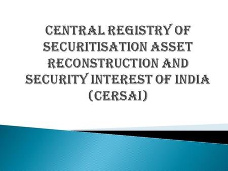  In respect of creation of mortgages through institutional finance, a number of frauds were taking place in which multiple documents of title relating.