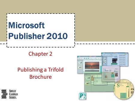 Chapter 2 Publishing a Trifold Brochure