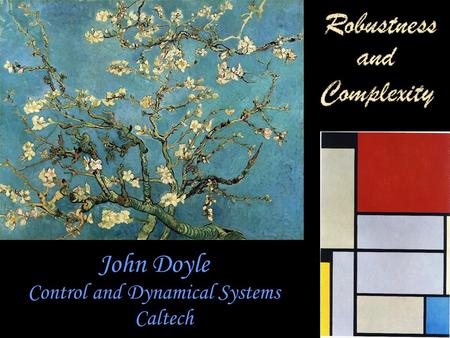 John Doyle Control and Dynamical Systems Caltech.