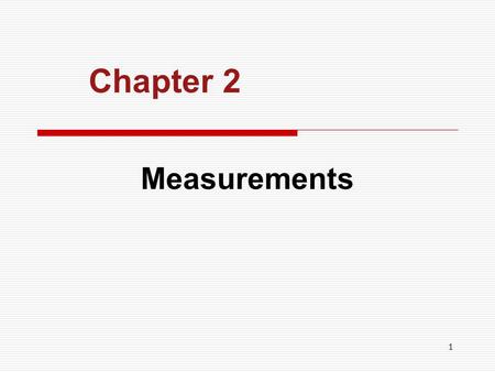 Chapter 2 Measurements.