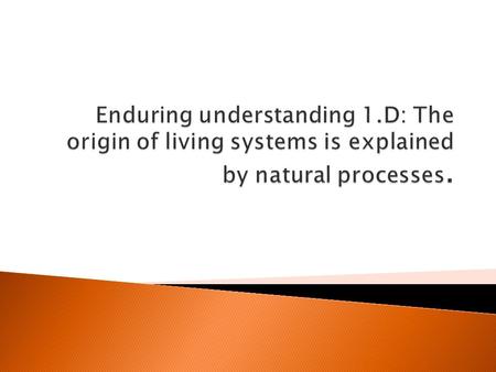 There are several hypotheses about the natural origin of life on Earth, each with supporting scientific evidence.