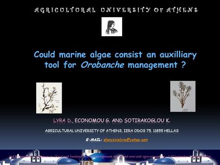 A G R I C U L T U R A L U N I V E R S I T Y O F A T H E N S 2nd International Conference on «Novel and Sustainable Weed Management in arid and semi-arid.