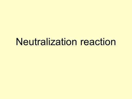 Neutralization reaction. A-Review What’s an acid? Example? What’s a base? Example?