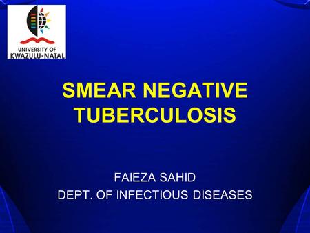 SMEAR NEGATIVE TUBERCULOSIS