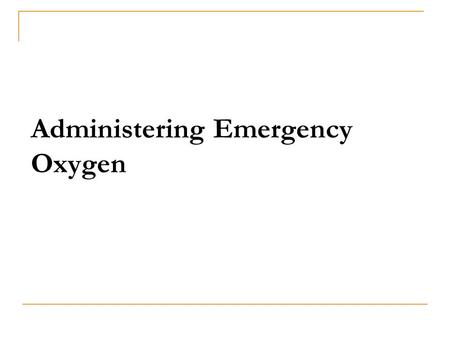 Administering Emergency Oxygen