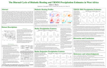 The Diurnal Cycle of Diabatic Heating and TRMM Precipitation Estimates in West Africa Adam J. Davis Department of Atmospheric Science, Colorado State University,