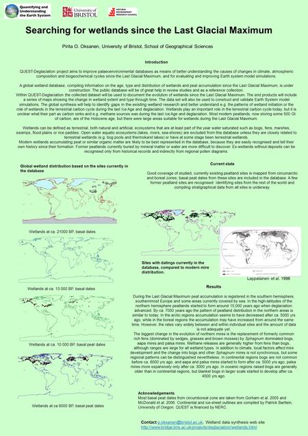 Pirita O. Oksanen, University of Bristol, School of Geographical Sciences Searching for wetlands since the Last Glacial Maximum Acknowledgements Most basal.