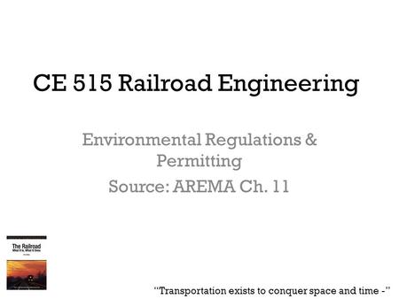 CE 515 Railroad Engineering