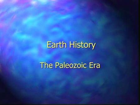 Earth History The Paleozoic Era. Paleozoic Time (544 - 245 Million Years Ago) n Bracketed by the two most important biological events in Earth’s history: