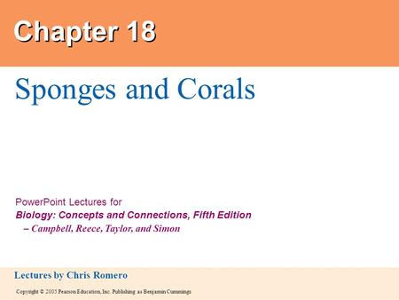 Copyright © 2005 Pearson Education, Inc. Publishing as Benjamin Cummings PowerPoint Lectures for Biology: Concepts and Connections, Fifth Edition – Campbell,