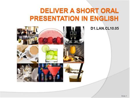 DELIVER A SHORT ORAL PRESENTATION IN ENGLISH