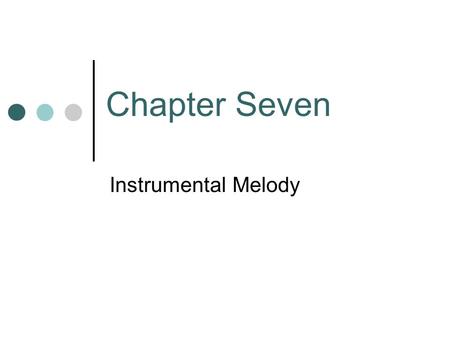 Chapter Seven Instrumental Melody.