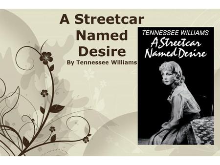 A Streetcar Named Desire