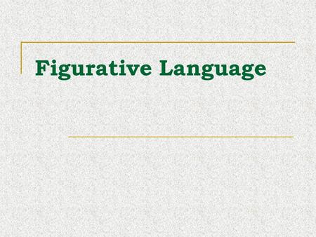 Figurative Language.