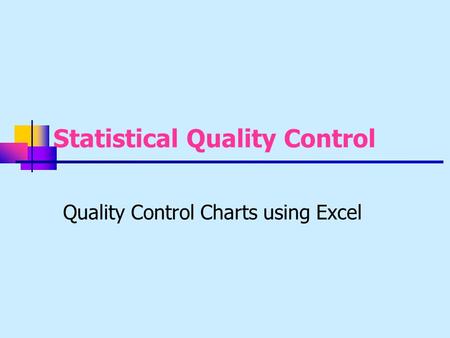 Statistical Quality Control