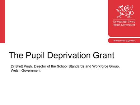 The Pupil Deprivation Grant