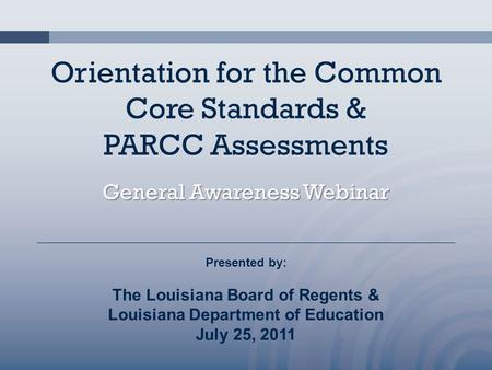 Orientation for the Common Core Standards & PARCC Assessments